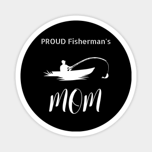 Proud Fisherman's Mom Magnet